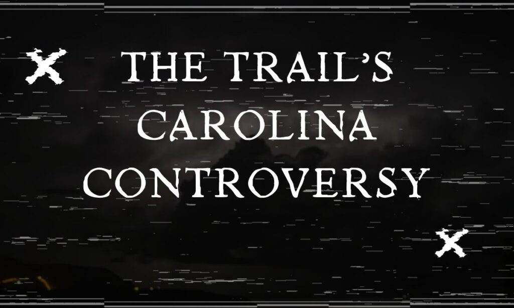 The Trail’s Carolina Controversy